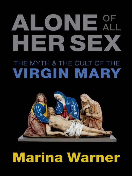 Title details for Alone of All Her Sex by Marina Warner - Available